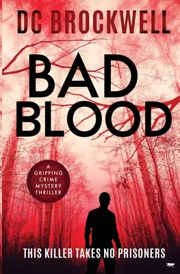 Bad Blood: A Gripping Crime Mystery Thriller