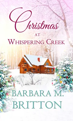 Karácsony Whispering Creek-ben - Christmas at Whispering Creek