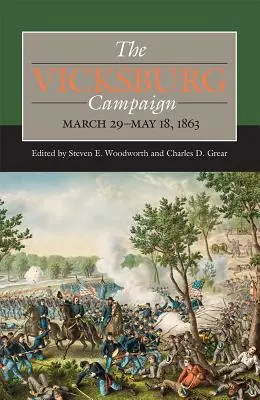 A vicksburgi hadjárat, 1863. március 29-május 18. - The Vicksburg Campaign, March 29-May 18, 1863