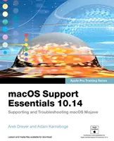 macOS Support Essentials 10.14 - Apple Pro Training Series - Támogatás és hibaelhárítás a macOS Mojave rendszerben - macOS Support Essentials 10.14 - Apple Pro Training Series - Supporting and Troubleshooting macOS Mojave