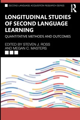 Longitudinális tanulmányok a második nyelvtanulásról: Kvantitatív módszerek és eredmények - Longitudinal Studies of Second Language Learning: Quantitative Methods and Outcomes