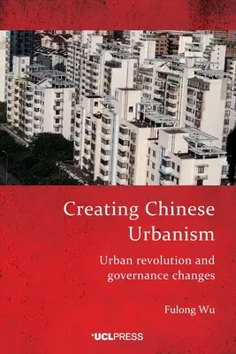 A kínai urbanizmus megteremtése - Creating Chinese Urbanism