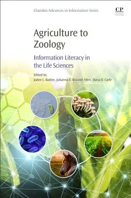 A mezőgazdaságtól a zoológiáig: Információs műveltség az élettudományokban - Agriculture to Zoology: Information Literacy in the Life Sciences