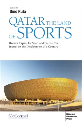 Katar a sport és az események földjén: A társadalmi-gazdasági hatásokat célzó humánerőforrás-stratégia - Qatar the Land of Sports and Events: Human Capital Strategy for Socio-Economic Impacts