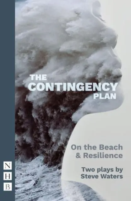 A vészhelyzeti terv (2022-es kiadás): Két színdarab - The Contingency Plan (2022 Edition): Two Plays