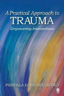 A trauma gyakorlati megközelítése - Erősítő beavatkozások - Practical Approach to Trauma - Empowering Interventions