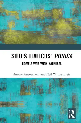 Silius Italicus Punica: Róma háborúja Hannibállal - Silius Italicus' Punica: Rome's War with Hannibal