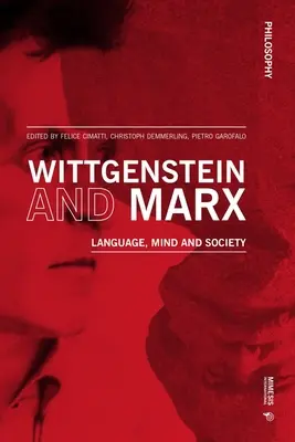 Wittgenstein és Marx: Nyelv, elme és társadalom - Wittgenstein and Marx: Language, Mind and Society