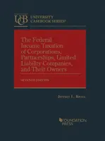 A társaságok, társulások, korlátolt felelősségű társaságok és tulajdonosaik szövetségi jövedelemadója - Federal Income Taxation of Corporations, Partnerships, Limited Liability Companies, and Their Owners