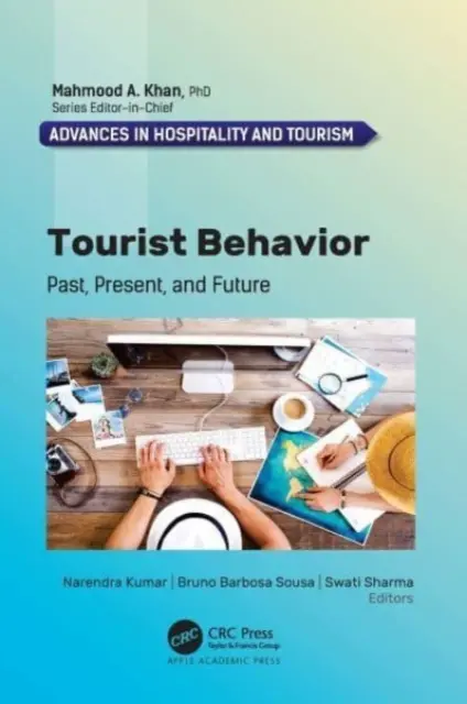 Tourist Behavior: Múlt, jelen és jövő - Tourist Behavior: Past, Present, and Future