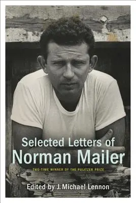 Norman Mailer válogatott levelei - Selected Letters of Norman Mailer