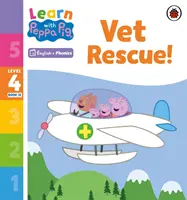 Tanulj Peppa Phonics 4. szintű 15. könyvével - Állatorvosi mentés! (Phonics Reader) - Learn with Peppa Phonics Level 4 Book 15 - Vet Rescue! (Phonics Reader)