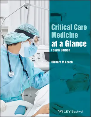 Kritikus állapotú betegek gyógykezelése áttekintéssel, 4. kiadás - Critical Care Medicine at a Glance, 4th Edition