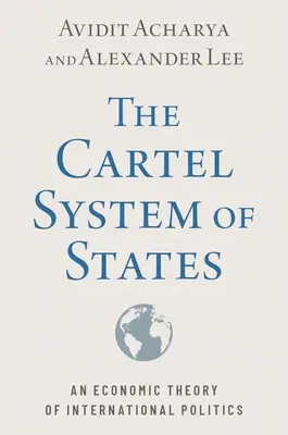 Az államok kartellrendszere - A nemzetközi politika gazdasági elmélete - Cartel System of States - An Economic Theory of International Politics