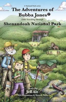 Bubba Jones kalandjai (#2): Időutazás a Shenandoah Nemzeti Parkban 2. kötet - The Adventures of Bubba Jones (#2): Time Traveling Through Shenandoah National Park Volume 2