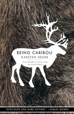 Karibunak lenni: Öt hónap gyalog egy sarkvidéki csordával - Being Caribou: Five Months on Foot with an Arctic Herd