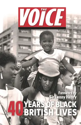 A hang: 40 év fekete brit életekből - The Voice: 40 Years of Black British Lives