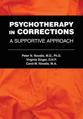 Pszichoterápia a büntetés-végrehajtásban: A Supportive Approach - Psychotherapy in Corrections: A Supportive Approach
