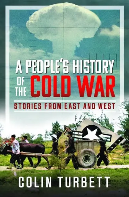 A hidegháború népi története: történetek keletről és nyugatról - A People's History of the Cold War: Stories from East and West