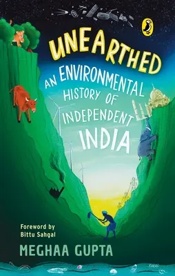 Unearthed: A független India környezetvédelmi története - Unearthed: The Environmental History of Independent India