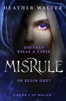 Félrelépés - A Malice duológia második könyve - Misrule - Book Two of the Malice Duology