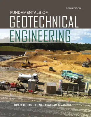 A geotechnikai mérnöki munka alapjai - Fundamentals of Geotechnical Engineering