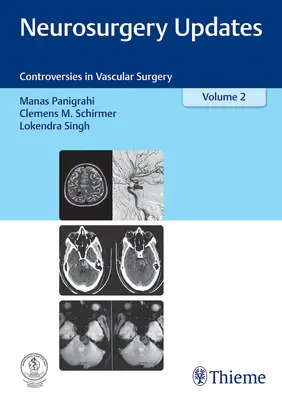 Idegsebészeti aktualitások, 2. kötet: Az érsebészet ellentmondásai - Neurosurgery Updates, Vol. 2: Controversies in Vascular Surgery