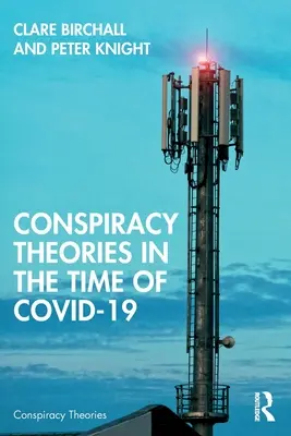 Összeesküvés-elméletek a Covid-19 idején - Conspiracy Theories in the Time of Covid-19