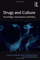 Drogok és kultúra: Tudás, fogyasztás és politika - Drugs and Culture: Knowledge, Consumption and Policy