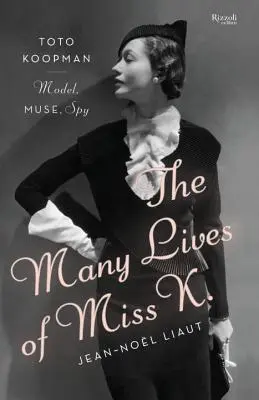 Miss K sok élete: Toto Koopman - modell, múzsa, kém - The Many Lives of Miss K: Toto Koopman - Model, Muse, Spy