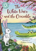 Reading Champion: The White Hare and the Crocodile - Independent Reading Turquoise 7