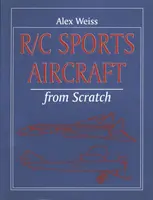 R/C sportrepülőgépek a semmiből - R/C Sports Aircraft from Scratch