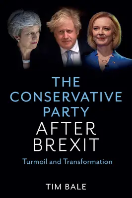 A Konzervatív Párt a Brexit után: Turbulencia és átalakulás - The Conservative Party After Brexit: Turmoil and Transformation