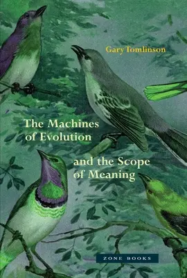 Az evolúció gépei és a jelentés terjedelme - The Machines of Evolution and the Scope of Meaning