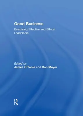 Good Business: A hatékony és etikus vezetés gyakorlása - Good Business: Exercising Effective and Ethical Leadership