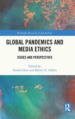 Globális járványok és médiaetika: Kérdések és perspektívák - Global Pandemics and Media Ethics: Issues and Perspectives