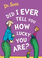 Mondtam már, milyen szerencsés vagy? - Did I Ever Tell You How Lucky You Are?