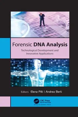 Törvényszéki DNS-elemzés: Technológiai fejlődés és innovatív alkalmazások - Forensic DNA Analysis: Technological Development and Innovative Applications
