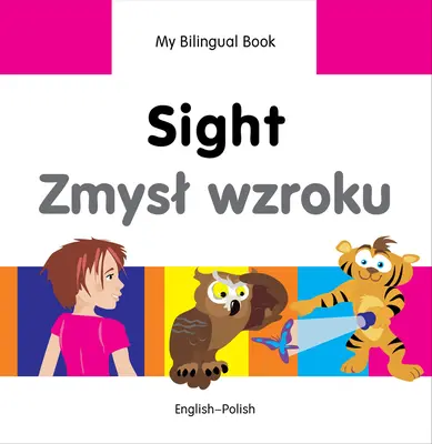 Sight/Zmysl Wzroku: angol-lengyel - Sight/Zmysl Wzroku: English-Polish