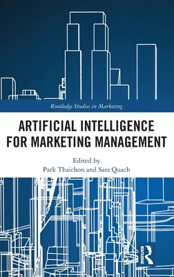 Mesterséges intelligencia a marketingmenedzsmentben - Artificial Intelligence for Marketing Management
