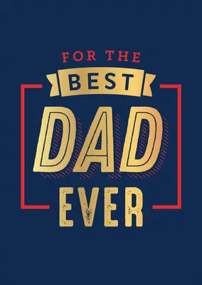 A valaha volt legjobb apának - For the Best Dad Ever