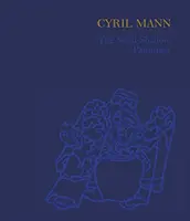Cyril Mann - A szilárd árnyékfestmények - Cyril Mann - The Solid Shadow Paintings