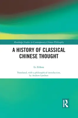 A klasszikus kínai gondolkodás története - A History of Classical Chinese Thought