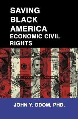 Saving Black America: Gazdasági polgárjogok - Saving Black America: Economic Civil Rights