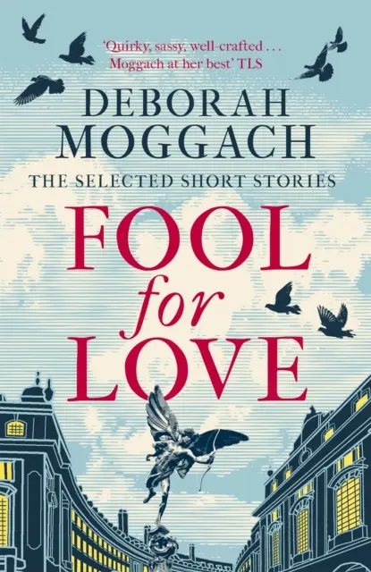 Fool for Love - Válogatott novellák - Fool for Love - The Selected Short Stories