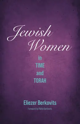 Zsidó nők az időben és a Tórában - Jewish Women in Time and Torah