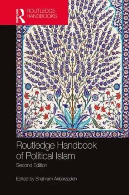 Routledge Handbook of Political Islam (A politikai iszlám kézikönyve) - Routledge Handbook of Political Islam