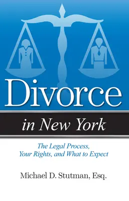 Válás New Yorkban: A jogi folyamat, az Ön jogai és mire számíthat - Divorce in New York: The Legal Process, Your Rights, and What to Expect