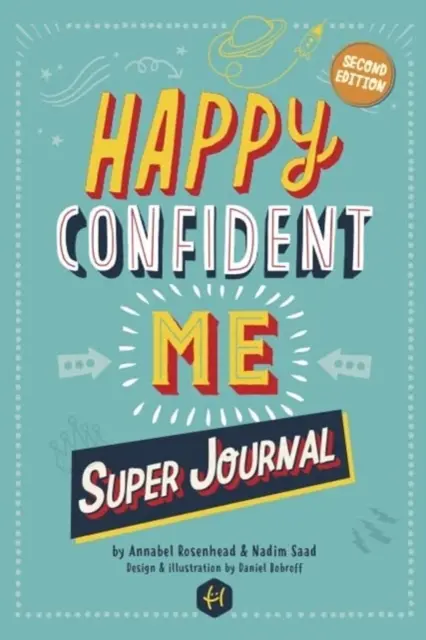 HAPPY CONFIDENT ME Super Journal - 10 hetes tematikus naplóírás az alapvető életkészségek fejlesztése érdekében, beleértve a növekedési gondolkodásmódot, az ellenálló képességet, az érzések kezelését, a pozitív gondolkodást, a tudatosságot és a kedvességet. - HAPPY CONFIDENT ME Super Journal - 10 weeks of themed journaling to develop essential life skills, including growth mindset, resilience, managing feelings, positive thinking, mindfulness and kindness