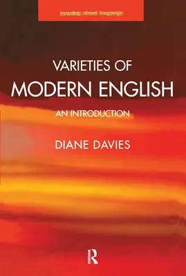 A modern angol nyelv fajtái: Bevezetés - Varieties of Modern English: An Introduction